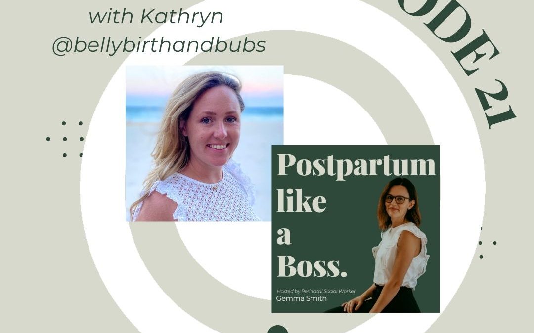 21 | Birth matters – with Kathryn @bellybirthandbubs