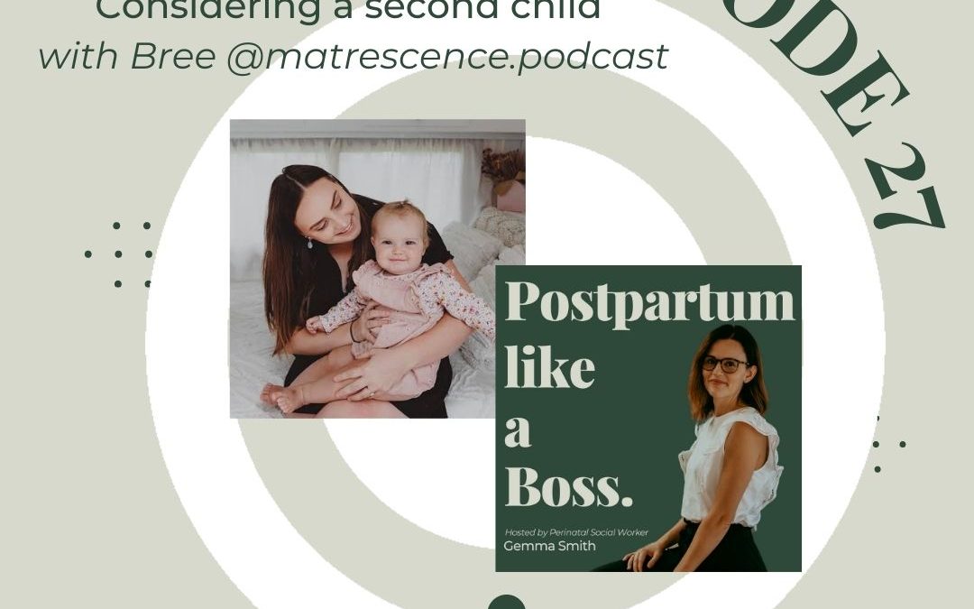 27 | Considering a second child – with Bree @matrescence.podcast