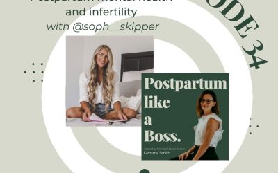 34 | Postpartum mental health and infertility – with @soph__skipper