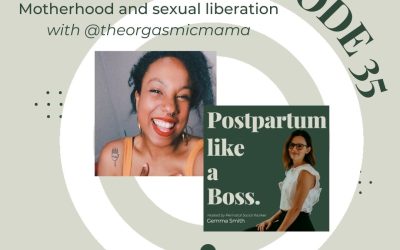 35 | Motherhood and sexual liberation – with @theorgasmicmama