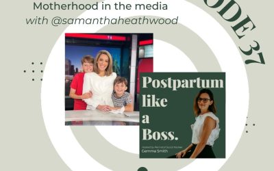 37 | Motherhood in the media – With @samanthaheathwood