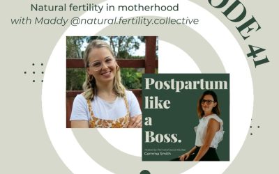41 | Natural fertility in motherhood – With Maddy @natural.fertility.collective