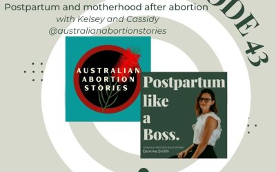 43 | Postpartum and motherhood after abortion – With Kelsey and Cassidy @australianabortionstories