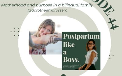 44 | Motherhood and purpose in a bilingual family – with @dorotheemarossero