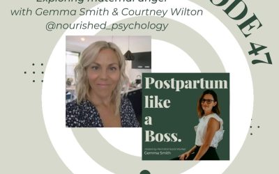 47 | Exploring maternal anger – With Gemma Smith & Courtney Wilton @nourish_psychology