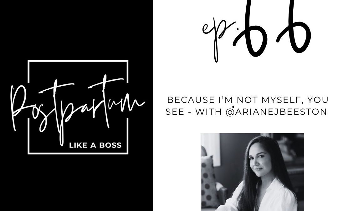 66 | Because I’m not myself, you see – With @arianejbeeston